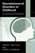 Neurobehavioral Disorders of Childhood An Evolutionary Perspective