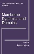 Membrane Dynamics and Domains: Subcellular Biochemistry