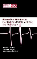 Biomedical EPR - Part A: Free Radicals, Metals, Medicine and Physiology