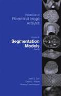 Handbook of Biomedical Image Analysis: Volume 2: Segmentation Models Part B [With CDROM]