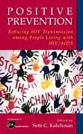 Positive Prevention: Reducing HIV Transmission Among People Living with HIV/AIDS