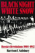 Black Night White Snow Russias Revolutions 1905 1917