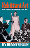 Reluctant Art Five Studies In The Growth of Jazz