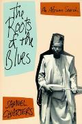 The Roots of the Blues: An African Search