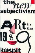 New Subjectivism Art In The 1980s