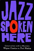 Jazz Spoken Here Conversations With Twenty Two Musicians