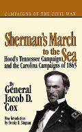 Sherman's March to the Sea: Hood's Tennessee Campaign and the Carolina Campaigns of 1865