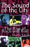 Sound of the City The Rise of Rock & Roll