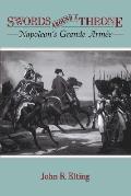 Swords Around a Throne: Napoleon's Grande Arm?e