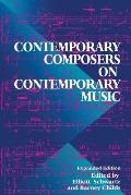Contemporary Composers on Contemporary Music