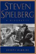 Steven Spielberg A Biography