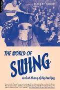 World of Swing: An Oral History of Big Band Jazz