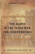 The Alamo and the Texas War for Independence