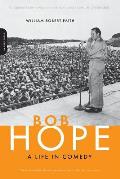 Bob Hope: A Life in Comedy