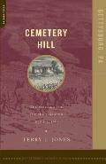 Cemetery Hill: The Struggle for the High Ground, July 1-3, 1863