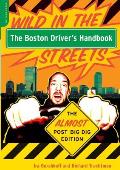 The Boston Driver's Handbook: The Almost Post Big Dig Edition