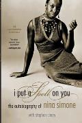 I Put a Spell on You The Autobiography of Nina Simone