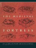 Medieval Fortress Castles Forts & Walled Cities of the Middle Ages