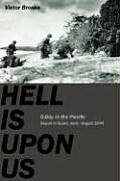 Hell is Upon Us D Day in the Pacific June August 1944
