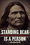 Standing Bear Is A Person The True Story Of A Native Americans Quest For Justice