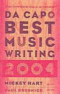 Da Capo Best Music Writing 2004 The Years Finest Writing on Rock Hip Hop Jazz Pop Country & More