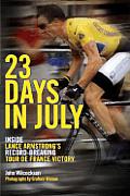 23 Days In July Inside Lance Armstrongs