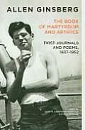 Book of Martyrdom & Artifice First Journals & Poems 1937 1952