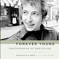 Forever Young Photographs Of Bob Dylan