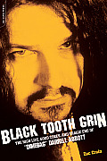 Black Tooth Grin The High Life Good Times & Tragic End of Dimebag Darrell Abbott