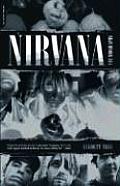 Nirvana The Biography