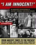 I Am Innocent A Comprehensive Encyclopedic History of the Worlds Wrongly Convicted Persons