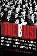 The B List: The National Society of Film Critics on the Low-Budget Beauties, Genre-Bending Mavericks, and Cult Classics We Love