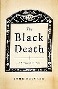Black Death An Intimate History