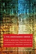 Archimedes Codex How a Medieval Prayer Book Is Revealing the True Genius of Antiquitys Greatest Scientist