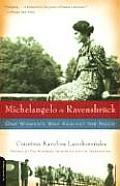 Michelangelo in Ravensbruck One Womans War Against the Nazis