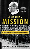 Special Mission Hitlers Secret Plot to Seize the Vatican & Kidnap Pope Pius XII