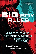Big Boy Rules Americas Mercenaries Fighting in Iraq