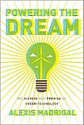 Powering The Dream The History & Promise of Green Technology