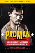 Pacman: Behind the Scenes with Manny Pacquiao--The Greatest Pound-For-Pound Fighter in the World