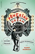 Powering the Dream The History & Promise of Green Technology