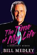 Time of My Life A Righteous Memoir
