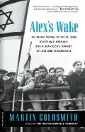 Alexs Wake A Voyage of Betrayal & a Journey of Remembrance