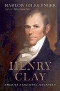 Henry Clay Americas Greatest Statesman