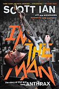 Im the Man The Story of That Guy from Anthrax