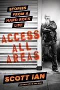Access All Areas Hard Rock Stories from the Road