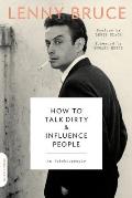 How to Talk Dirty & Influence People An Autobiography