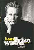 I Am Brian Wilson A Memoir