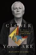 Closer You Are The Story of Robert Pollard & Guided by Voices