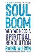 Soul Boom: Why We Need a Spiritual Revolution