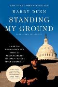 Standing My Ground: A Capitol Police Officer's Fight for Accountability and Good Trouble After January 6th